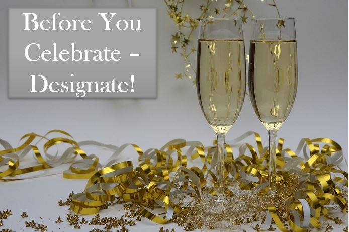 Before you Celebrate - Designate!